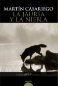 la jauria y la niebla (ii premio logroño de novela)-martin casariego-9788498771893 la jauria y la niebla (ii premio logroño de novela)-martin casariego-9788498771893