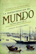 la transformacion del mundo: una historia global del siglo xix-jurgen osterhammel-9788498928693 la transformacion del mundo: una historia global del siglo xix-jurgen osterhammel-9788498928693