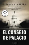 el consejo de palacio-stephen l. carter-9788499088693 el consejo de palacio-stephen l. carter-9788499088693