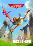 aviones. dusty en inglaterra. cuento-9788499516493 aviones. dusty en inglaterra. cuento-9788499516493