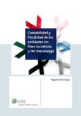 contabilidad y fiscalidad de las entidades sin fines lucrativos y del mecenazgo-miguel gil del campo-9788499541693 contabilidad y fiscalidad de las entidades sin fines lucrativos y del mecenazgo-miguel gil del campo-9788499541693