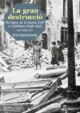 la gran destrucció-oriol dueñas iturbe-9788499757193 la gran destrucció-oriol dueñas iturbe-9788499757193