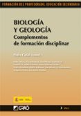biologia y geologia: complementos de formacion disciplinar (forma cion del profesorado educacion secundaria)-pedro alfaro-9788499800493 biologia y geologia: complementos de formacion disciplinar (forma cion del profesorado educacion secundaria)-pedro alfaro-9788499800493
