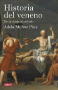 historia del veneno (ebook)-adela muñoz paez-9788499921693 historia del veneno (ebook)-adela muñoz paez-9788499921693