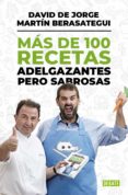 más de 100 recetas adelgazantes pero sabrosas (ebook)-martin berasategui-david de jorge-9788499924793 más de 100 recetas adelgazantes pero sabrosas (ebook)-martin berasategui-david de jorge-9788499924793