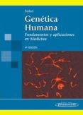 genética humana. fundamentos y aplicaciones en medicina. 4ª edición-9789500602693 genética humana. fundamentos y aplicaciones en medicina. 4ª edición-9789500602693