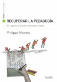 recuperar la pedagogia. de lugares comunes a conceptos claves (ebook)-9789501294293 recuperar la pedagogia. de lugares comunes a conceptos claves (ebook)-9789501294293