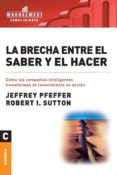 (i.b.d.) la brecha entre el saber y el hacer-jeffrey pfeffer-robert i. sutton-9789506410193 (i.b.d.) la brecha entre el saber y el hacer-jeffrey pfeffer-robert i. sutton-9789506410193