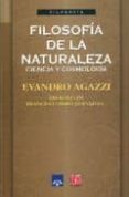filosofia de la naturaleza: ciencia y cosmologia-evandro agazzi-9789681661793 filosofia de la naturaleza: ciencia y cosmologia-evandro agazzi-9789681661793