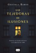 Descarga de libros electrónicos de Android de Google LAS TEJEDORAS DE ILUSIONES en español RTF de RAMOS GRACIELA