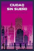 CIUDAD SIN SUEÑO-11614995-otro-formato