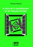 Libros de audio en línea gratis descargar ipod LA ÉTICA DE LA INCERTIDUMBRE EN LAS CIENCIAS SOCIALES in Spanish de FRANÇOIS HOUTART