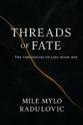 THE CHRONICLES OF LIES SERIES, BOOK ONE: THREADS OF FATE