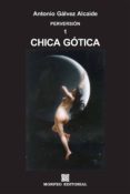 chica gotica (ebook)-antonio galvez alcaide-2910018843569 chica gotica (ebook)-antonio galvez alcaide-2910018843569