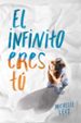 el infinito eres tu-9788420488103 el infinito eres tu 9788420488103