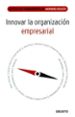 innovar la organizacion empresarial (articulos fundamentales harv ard-deusto)-9788423426003 innovar la organizacion empresarial (articulos fundamentales harv ard deusto) 9788423426003
