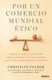 por un comercio mundial etico: porque el debate no es entre libre comercio y proteccionismo, sino entre comercio etico y no etico-9788423429103 por un comercio mundial etico: porque el debate no es entre libre comercio y proteccionismo, sino entre comercio etico y no etico 9788423429103