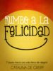 rumbo a la felicidad (ebook)-9789584647603 rumbo a la felicidad (ebook) 9789584647603