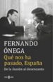 qué nos ha pasado, españa-fernando onega-9788401017513 qué nos ha pasado, españa fernando onega 9788401017513