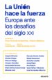 la union hace la fuerza: europa ante los desafios del siglo xxi-9788423430413 la union hace la fuerza: europa ante los desafios del siglo xxi 9788423430413