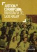 justicia y corrupcion: radiografia del caso malaya-9788494508813 justicia y corrupcion: radiografia del caso malaya 9788494508813