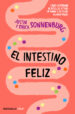 el intestino feliz: como controlar el peso, el estado de animo y la salud a largo plazo-9788466337823 el intestino feliz: como controlar el peso, el estado de animo y la salud a largo plazo 9788466337823