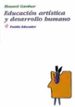 EDUCACION ARTISTICA Y DESARROLLO HUMANO HOWARD GARDNER