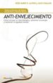 anti-envejecimiento: como retrasar el reloj biologico, aumentar l a energia y mantener la agudeza mental-9788497633833 anti envejecimiento: como retrasar el reloj biologico, aumentar l a energia y mantener la agudeza mental 9788497633833