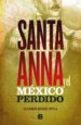 santa anna y el mexico perdido (ebook)-9786073166843 santa anna y el mexico perdido (ebook) 9786073166843