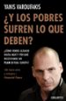 ¿y los pobres sufren lo que deben?-9788423425143 ¿y los pobres sufren lo que deben? 9788423425143