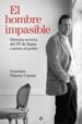 el hombre impasible: historia secreta del pp de rajoy camino al p oder-9788499700243 el hombre impasible: historia secreta del pp de rajoy camino al p oder 9788499700243