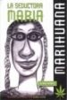 la seductora maria: marihuana (2ª ed)-9788483521953 la seductora maria: marihuana (2ª ed) 9788483521953
