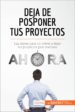 deja de posponer tus proyectos (ebook)-9782806280763 deja de posponer tus proyectos (ebook) 9782806280763