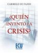 ¿quien invento la crisis? (ebook)-9788499480763 ¿quien invento la crisis? (ebook) 9788499480763
