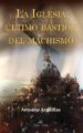 la iglesia ultimo bastion del machismo (ebook)-9788498867183 la iglesia ultimo bastion del machismo (ebook) 9788498867183