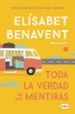 toda la verdad de mis mentiras-elisabet benavent-9788491291893 toda la verdad de mis mentiras elisabet benavent 9788491291893