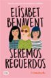 seremos recuerdos (canciones y recuerdos 2) (ebook)-9788491292593 seremos recuerdos (canciones y recuerdos 2) (ebook) 9788491292593