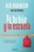 tú, tu hijo y la escuela-ken robinson-9788466347303 tú, tu hijo y la escuela ken robinson 9788466347303