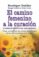 el camino femenino a la curacion: el mensaje curativo del alma fe menina: como interpretar las causas espirituales de las enfermedades de la mujer-margit dahlke-9788499170213 el camino femenino a la curacion: el mensaje curativo del alma fe menina: como interpretar las causas espirituales de las enfermedades de la mujer margit dahlke 9788499170213