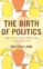 the birth of politics (ebook)-melissa lane-9781400865543 the birth of politics (ebook) melissa lane 9781400865543