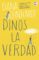 dinos la verdad (ebook)-dana reinhardt-9788408176763 dinos la verdad (ebook) dana reinhardt 9788408176763