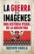 la guerra de las imágenes (ebook)-gustavo varela-9789873804663 la guerra de las imágenes (ebook) gustavo varela 9789873804663
