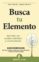 busca tu elemento: aprende a ser creativo individual y colectivam ente-ken robinson-9788492452873 busca tu elemento: aprende a ser creativo individual y colectivam ente ken robinson 9788492452873