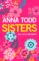 sisters: lazos infinitos-anna todd-9788408178293 sisters: lazos infinitos anna todd 9788408178293