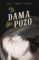 la dama del pozo-daniel sanchez pardos-9788445004593 la dama del pozo daniel sanchez pardos 9788445004593