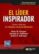 el lider inspirador: como motivan los lideres extraordinarios-john h. zenger-9788496998193 el lider inspirador: como motivan los lideres extraordinarios john h. zenger 9788496998193
