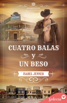 Portada de CUATRO BALAS Y UN BESO (SERIE ELIZABETHTOWN 4) (EBOOK)