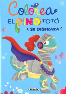 Portada de EL DINO TOTO SE DISFRAZA (COLOREA)