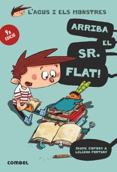 Portada de L AGUS I ELS MONSTRES 1: ARRIBA EL SR. FLAT!