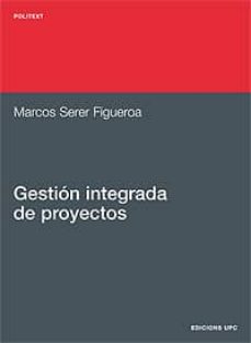 Portada de GESTION INTEGRADA DE PROYECTOS(3ªED-2010)